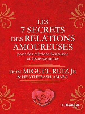 cover image of Les 7 secrets des relations amoureuses--Pour des relations heureuses et épanouissantes